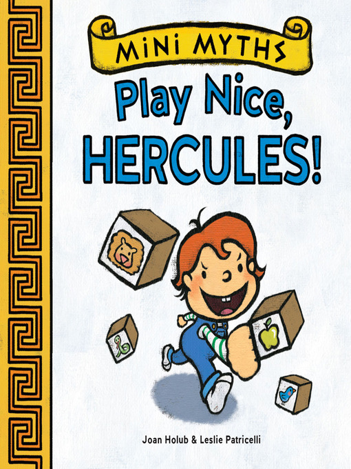 Title details for Play Nice, Hercules! (Mini Myths) by Joan Holub - Available